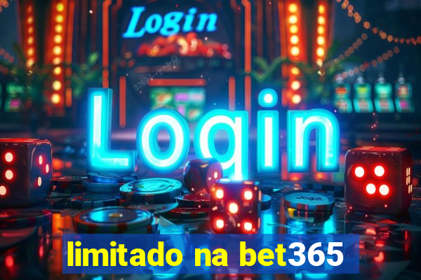 limitado na bet365